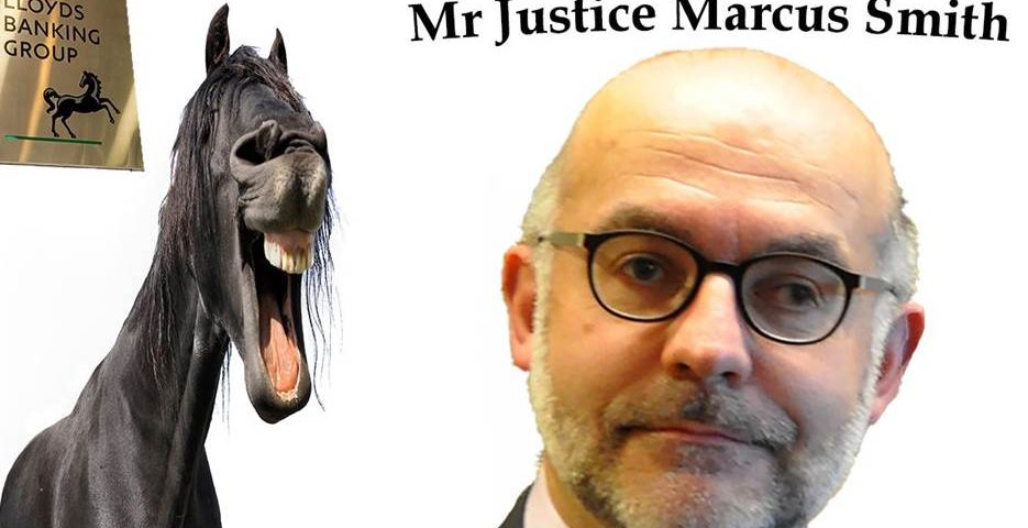 Lloyds Banking Group - A very dark horse indeed - Mr Justice Marcus Smith - Judicial agent for the dark horse.