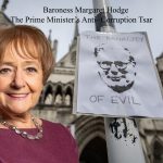 Baroness Hodge - The Prime Minister's Anti-Corruption Champion is faced with real corruption within her own government.
