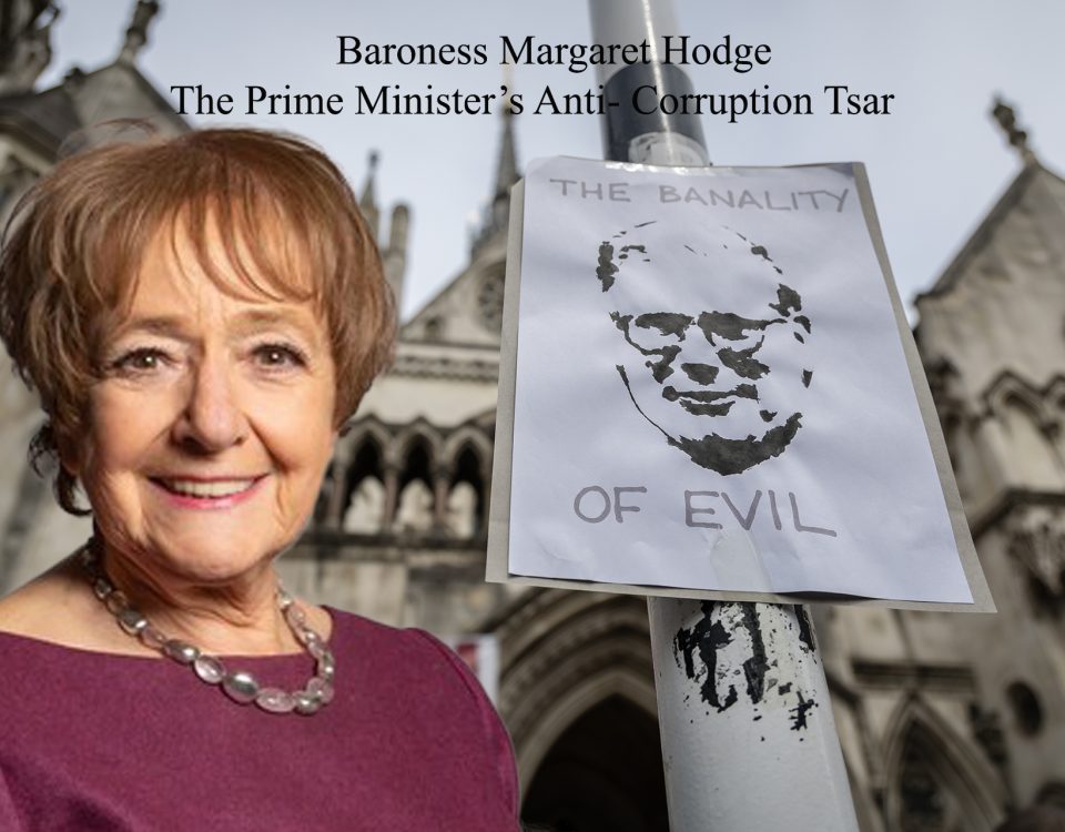 Baroness Hodge - The Prime Minister's Anti-Corruption Champion is faced with real corruption within her own government.
