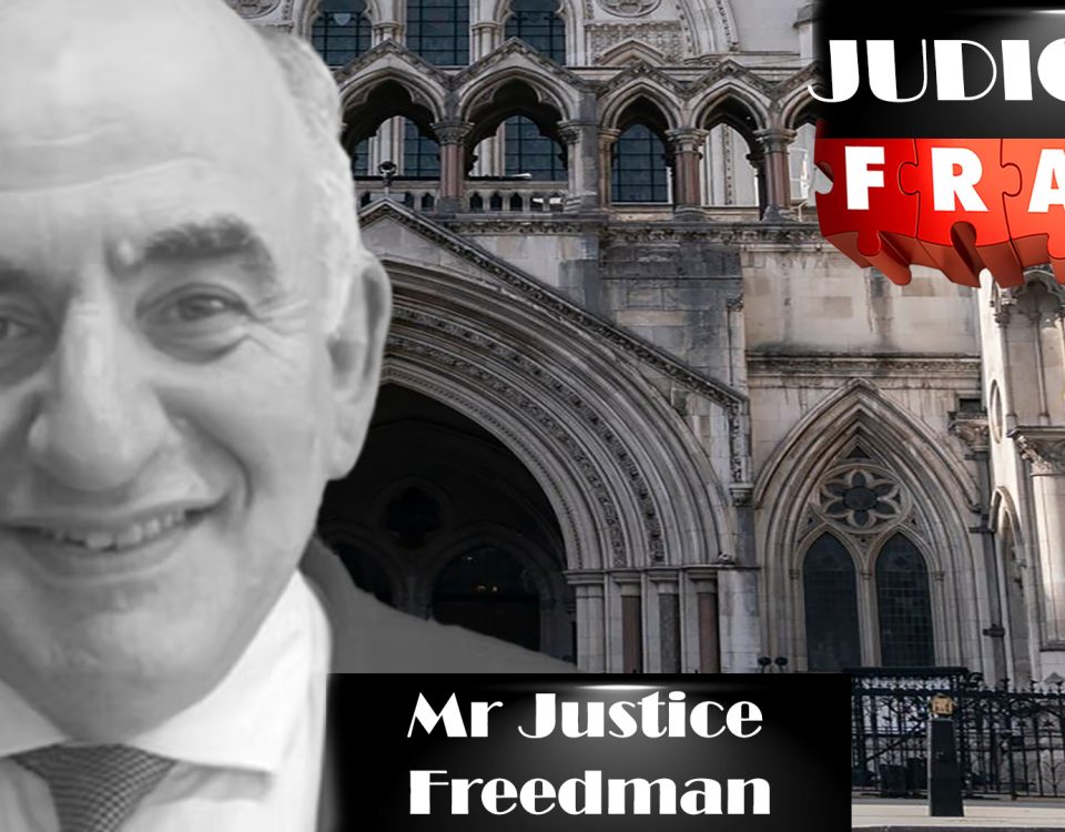 Mr Justice Freedman - AKA Clive Freedman KC, a High Court Judge of the King's Bench Division is exposed telling lies in his judgment to conceal wrongdoing by fellow members of his sect.