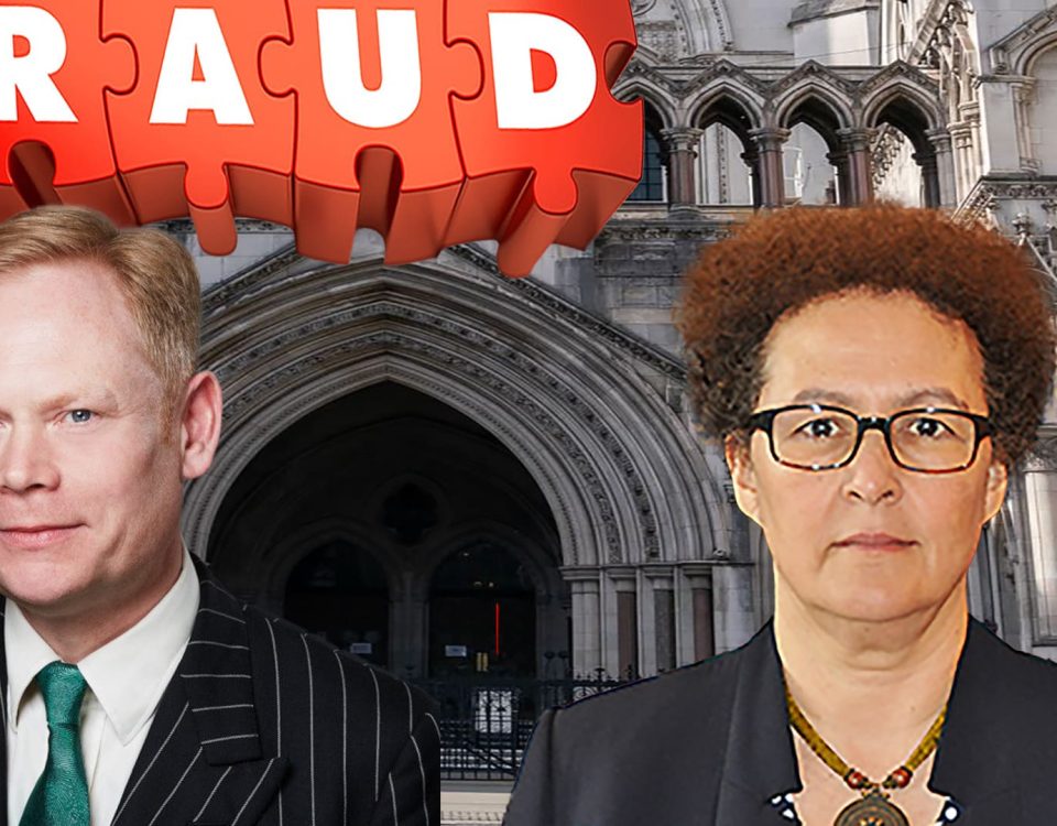 Judicial fraud at the Royal Courts of Justice, Rolls Building, by ICCJ Prentis, ICCJ Jones, ICCJ Barber and Chief Registrar Briggs.