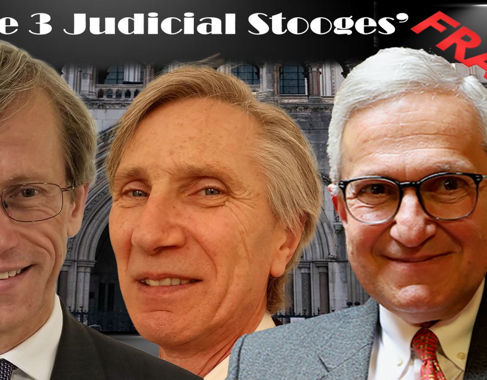 Sir Richard Arnold (Lord Justice Arnold) - Sir Christopher Nugee (Lord Justice Nugee) - Sir Geoffrey Vos (Lord Justice Vos) exposed in a serious affront to justice - The 3 judicial stooges and the 3 lies concealing crucial evidence and facts.
