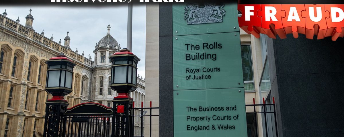 ICC Judge Jones and High Court Insolvency & Companies Court fraud