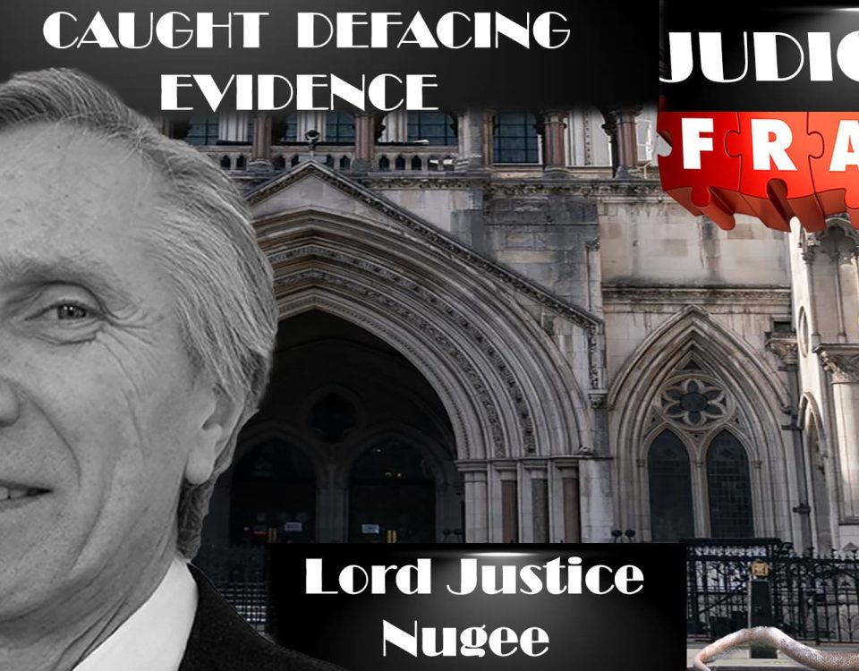 Lord Justice Nugee exposed defacing crucial evidence.