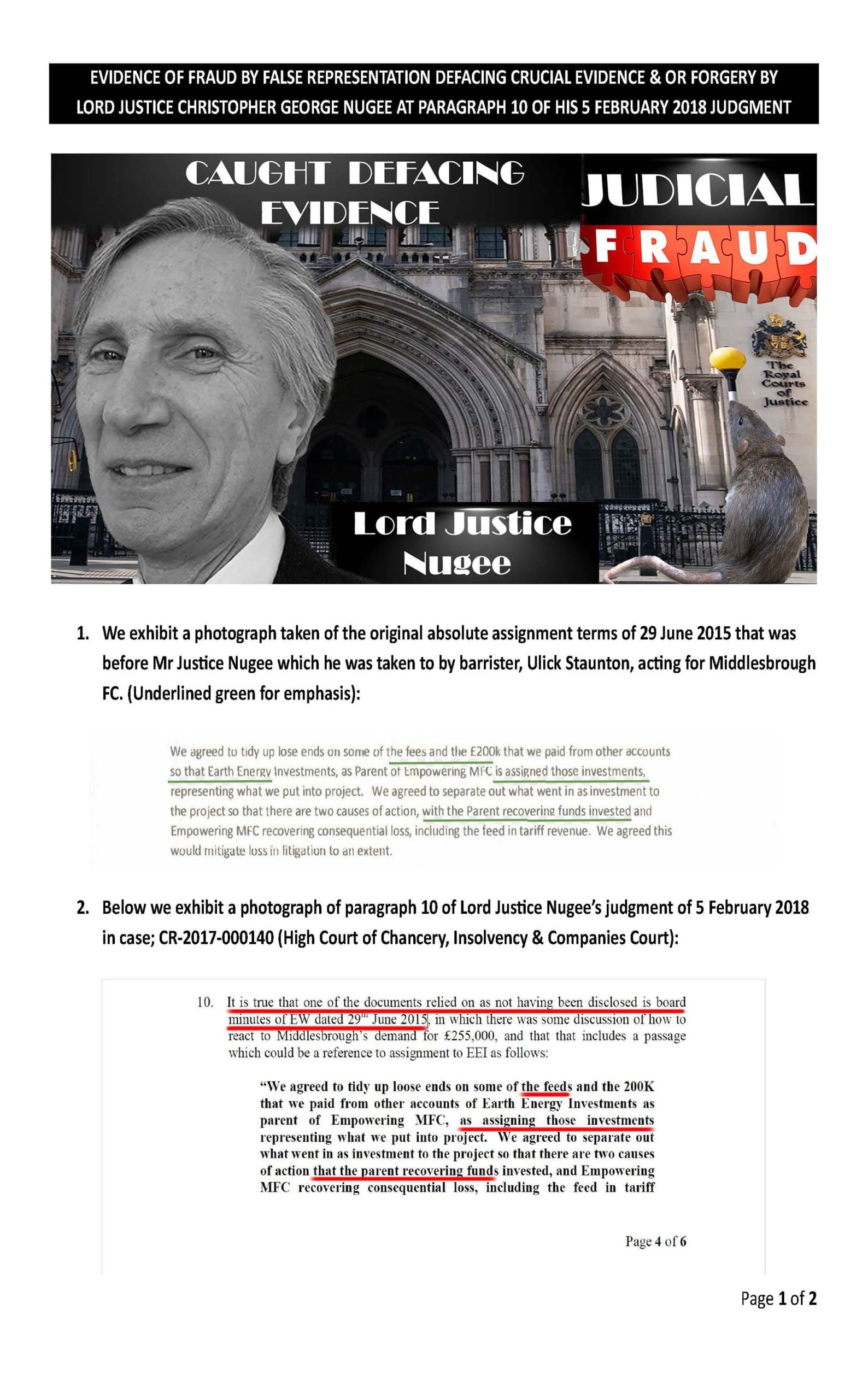 Lord Justice Nugee committed fraud by false representation and or forgery by dishonestly misrepresenting the terms of the absolute assignment of the investment from EW to EEI to have made a gain and to have caused loss of over 650,000 GBP to Mr Millinder !