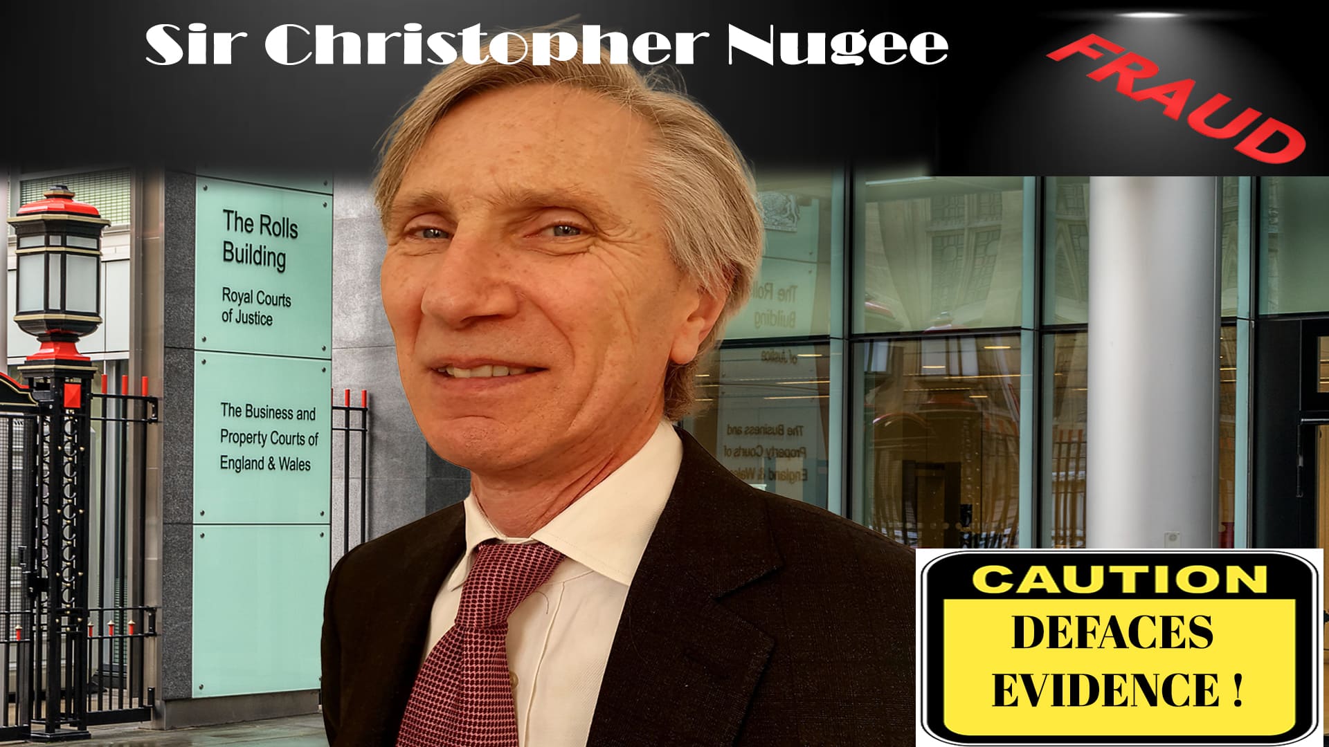 Sir Christopher Nugee - AKA Lord Justice Nugee - We expose his historic acts of judicial corruption. 