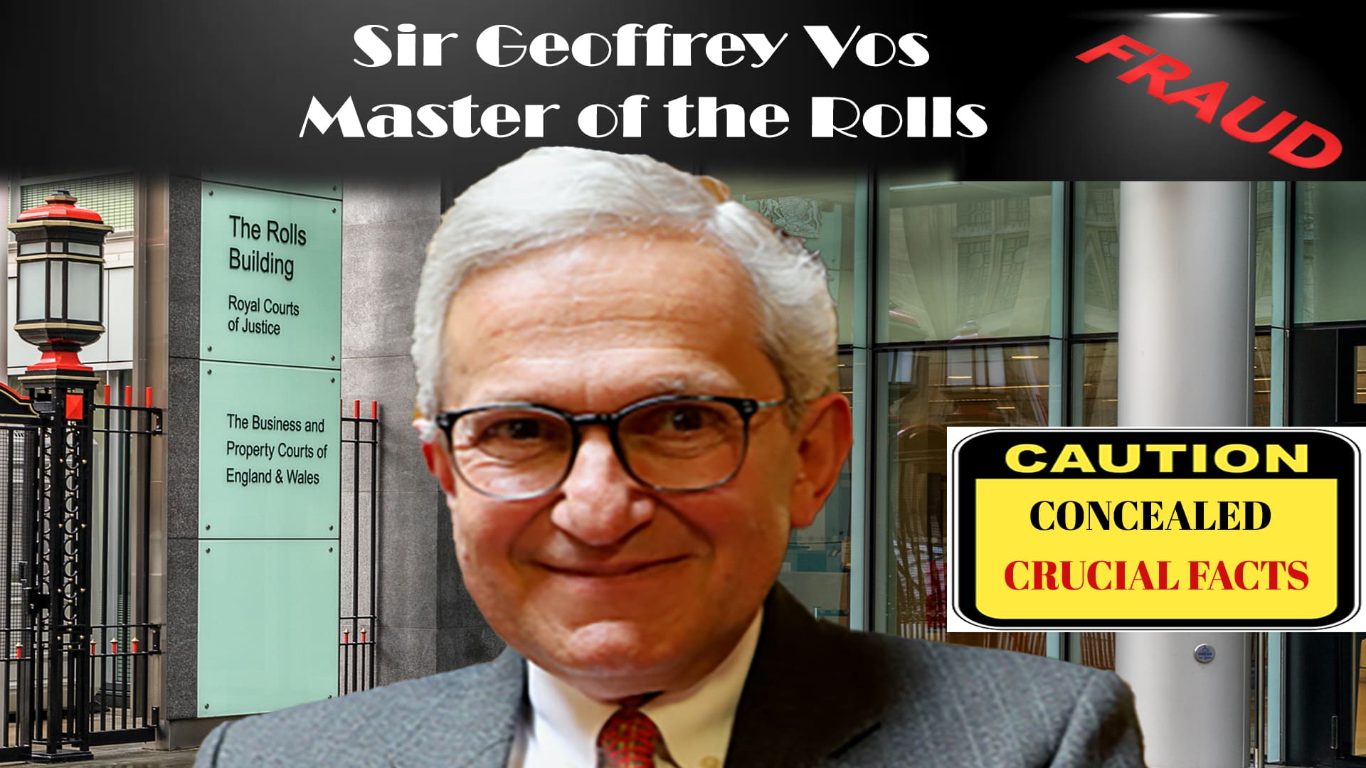 Sir Geoffrey Vos - Master of the Rolls cheating justice