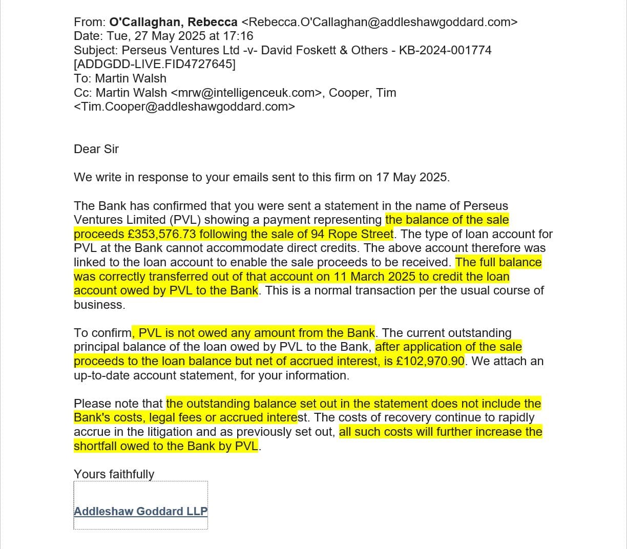 The email from Rebecca O'Callaghan and Tim Cooper of Addleshaw Goddard LLP on 27 May 2025 falsely representing that the Bank is owed money. 