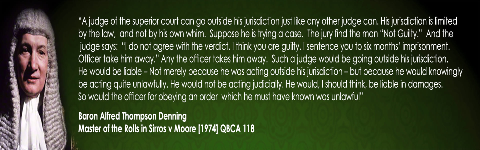The doctrine of judicial immunity works the same as witness immunity. 